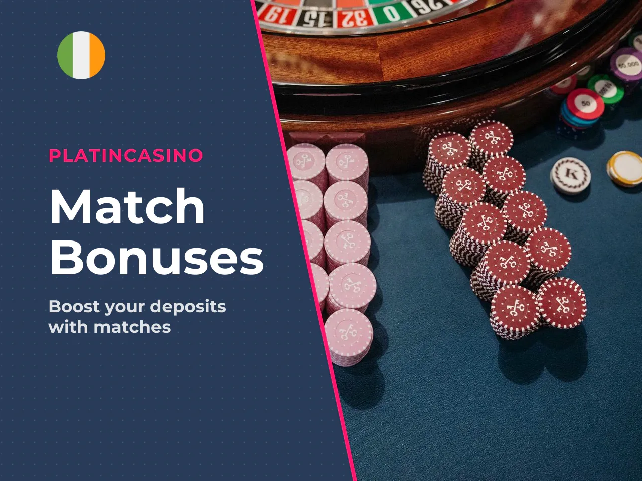 Deposit and Match Bonuses. A match