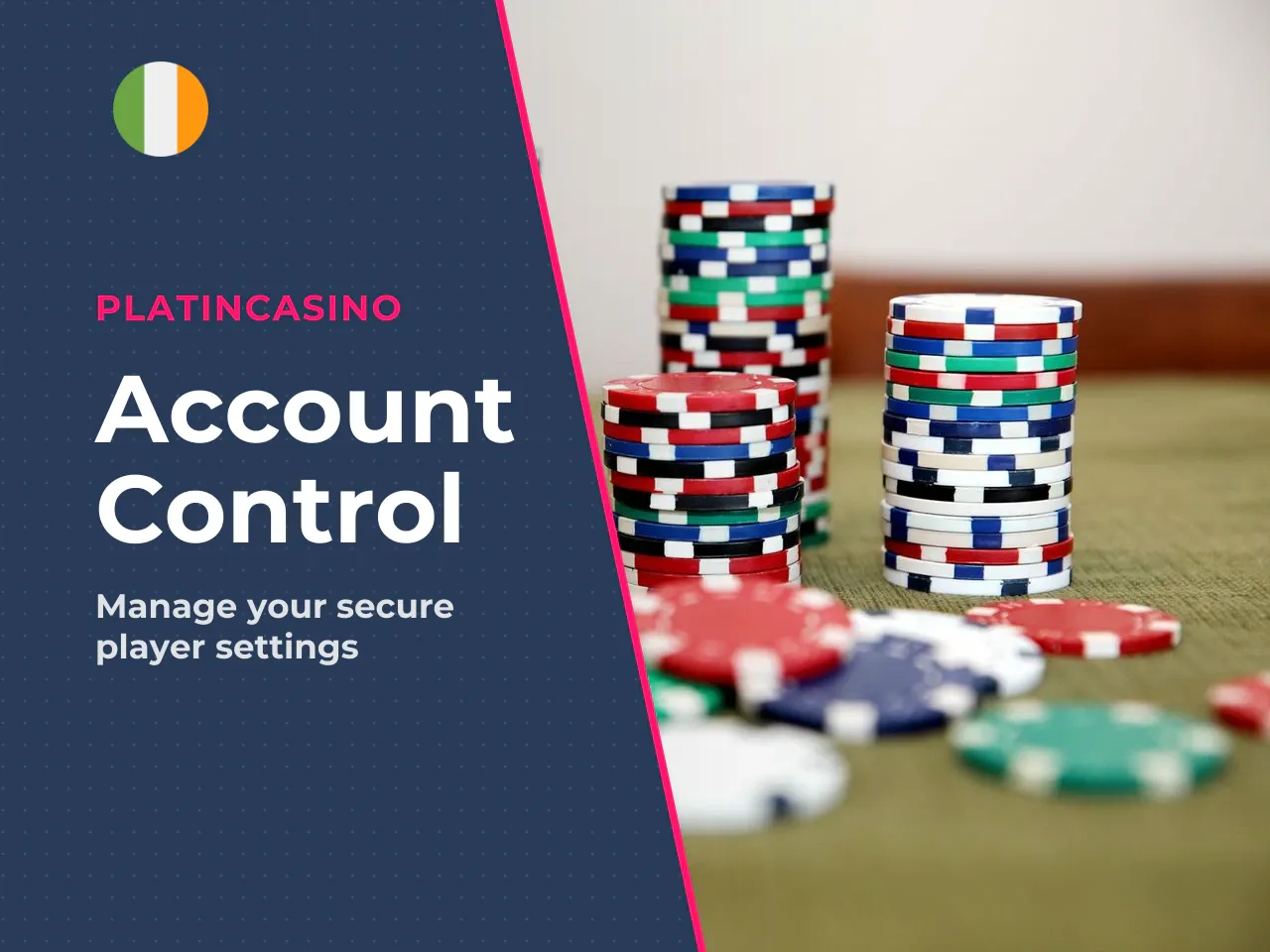 Account Control Tools. PlatinCasino provides the