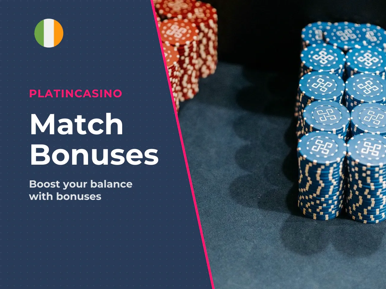 Deposit and Match Bonuses. A match