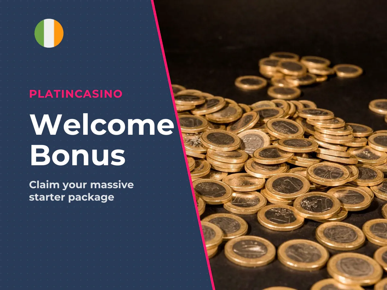 Welcome Bonus for New Players. The